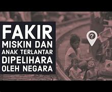 Fakir Miskin Dan Anak-Anak Terlantar Dipelihara Oleh Negara Bunyi Dari Pasal Dan Ayat Berapa